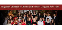 Bulgarian Children's Chorus and School Gergana New York